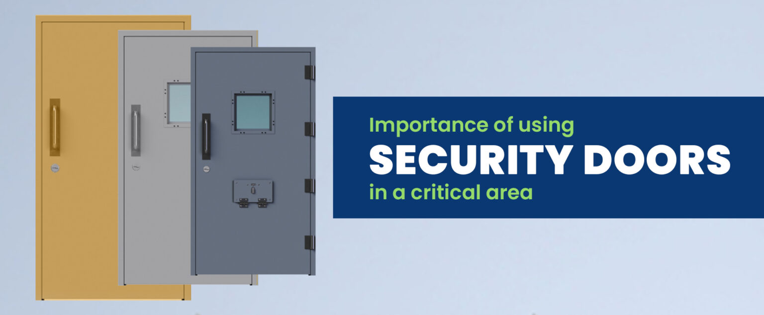 Importance of using Security doors in a critical area qmidoors